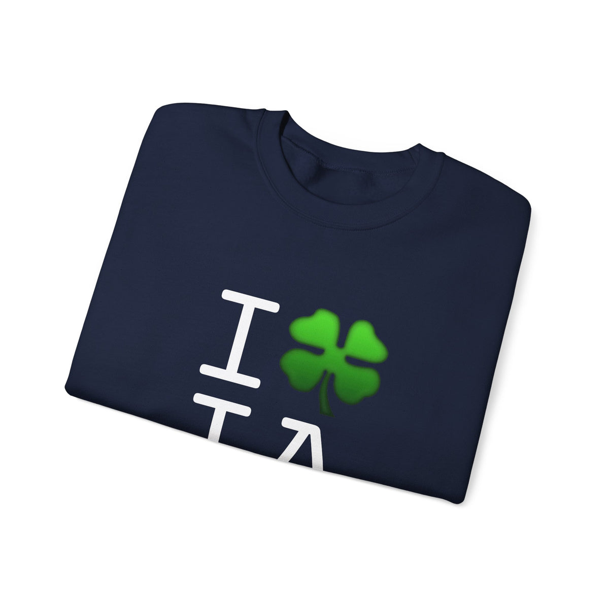 "I'm Lucky (Clover) in Iowa" Sweatshirt