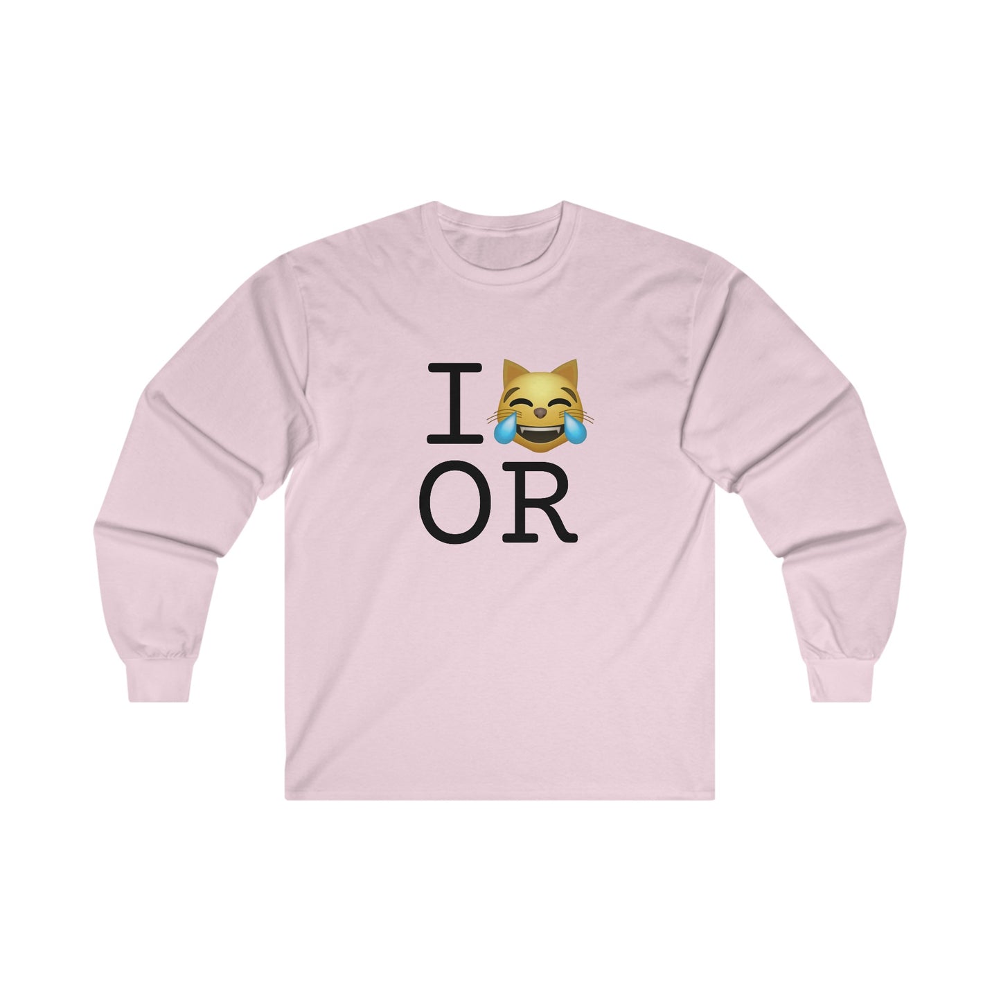 "I'm Laughing like a Cat at Oregon" Long Sleeve Shirt