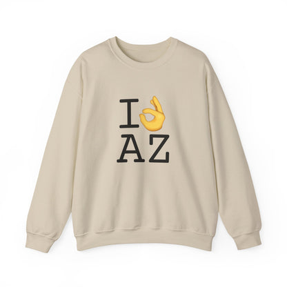 "I'm OK with Arizona" Sweatshirt