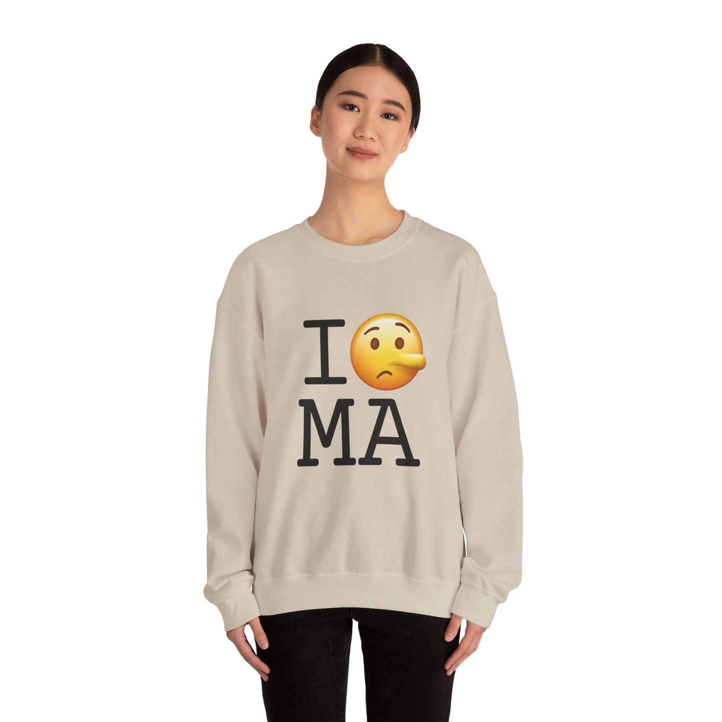 "I Lie about Massachusetts" Sweatshirt