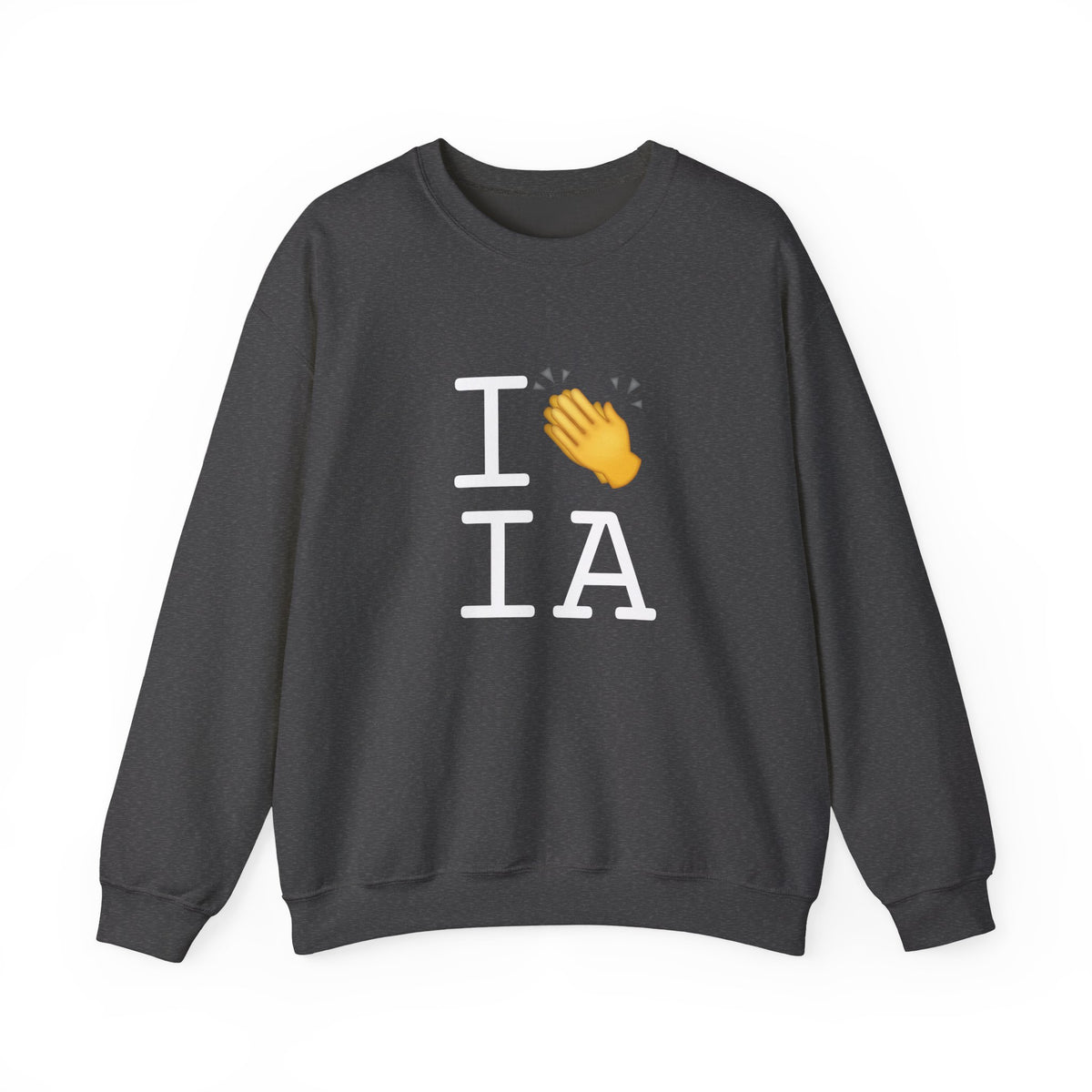 "I Applaud Iowa" Sweatshirt
