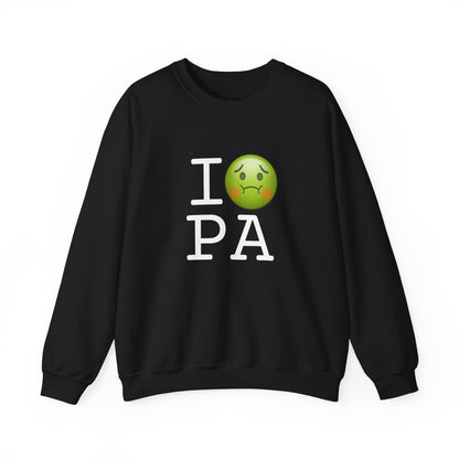 "I'm Nauseous about Pennsylvania" Sweatshirt