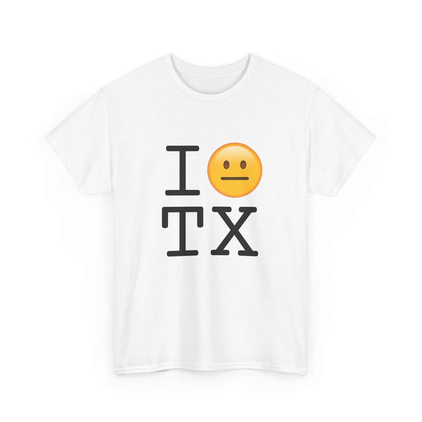 "I'm Neutral about Texas" Tee