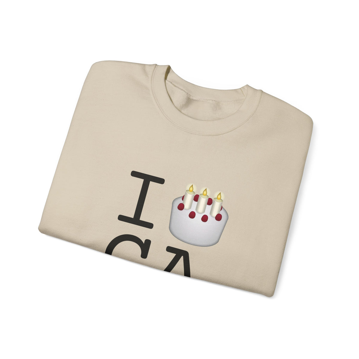 "I Birthday Cake California" Sweatshirt