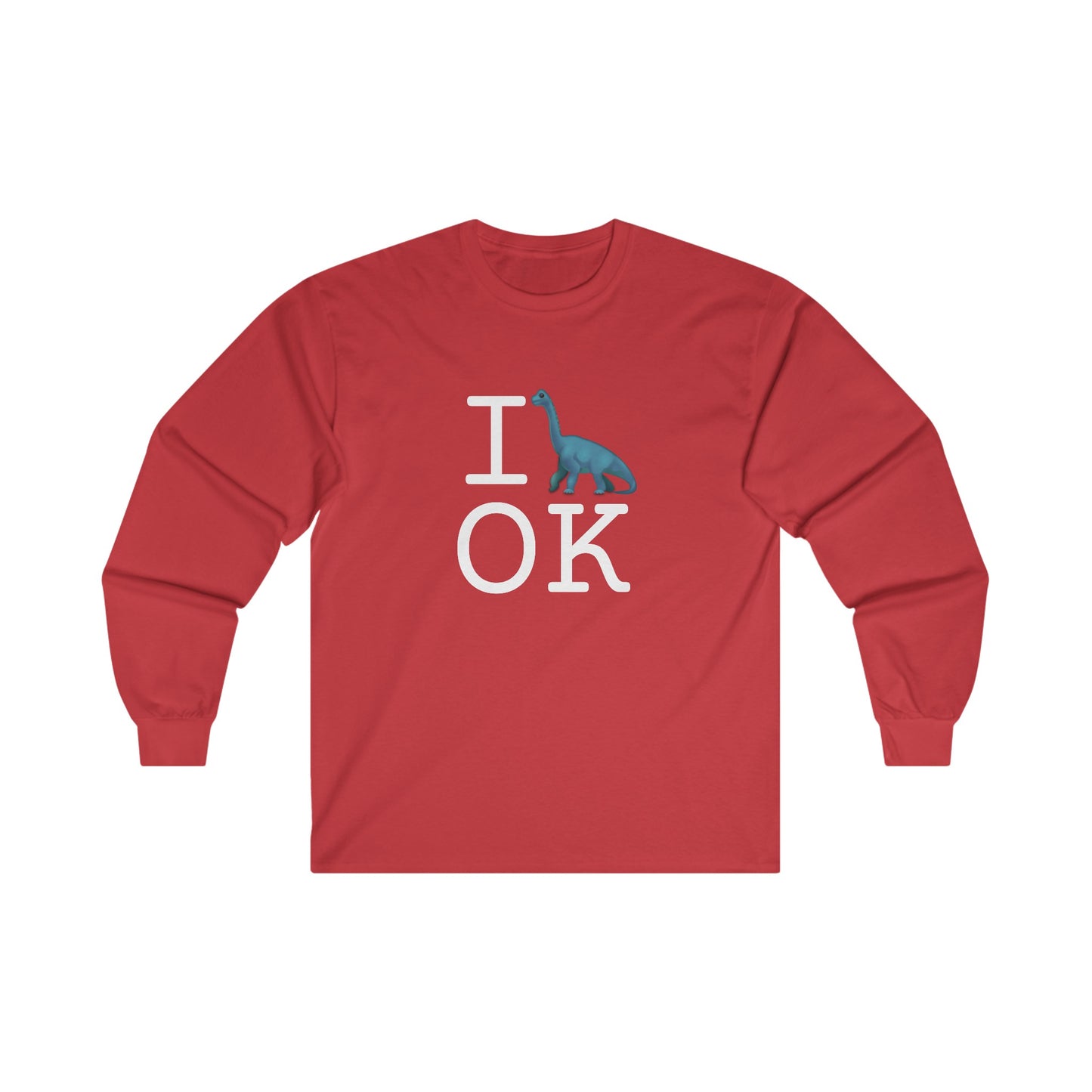 "I'm a Dinosaur in Oklahoma" Long Sleeve Shirt