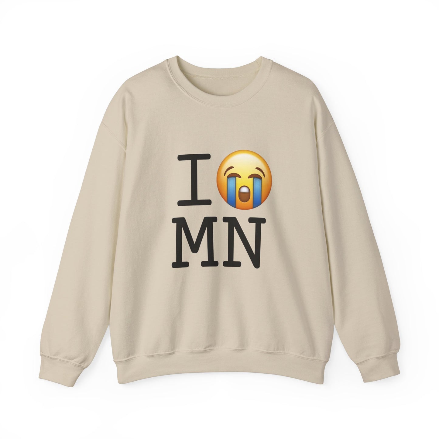 "I Cry About Minnesota" Sweatshirt