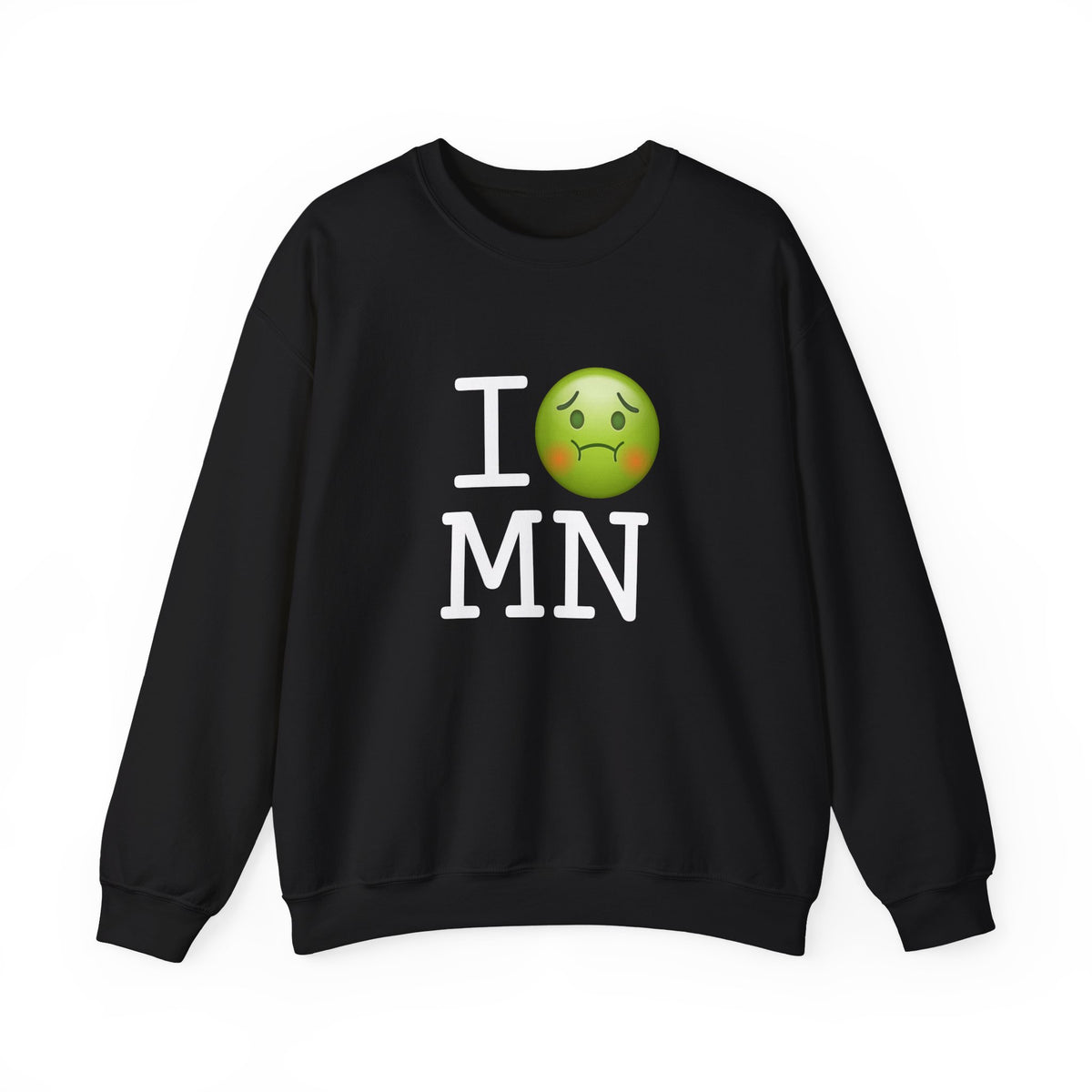 "I'm Nauseous about Minnesota" Sweatshirt