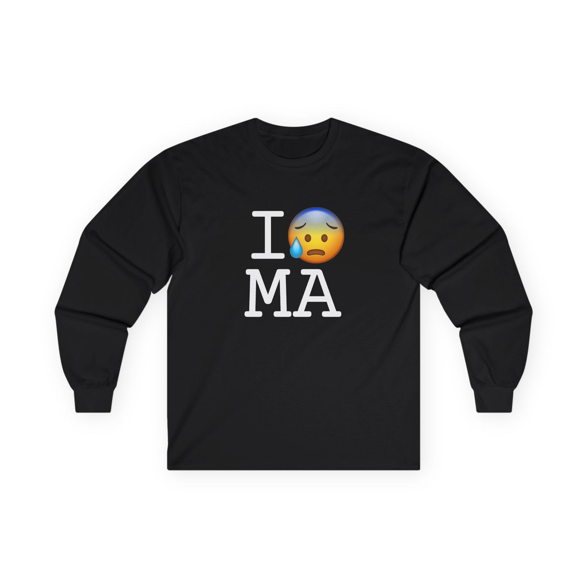 "I'm Anxiously Sweating in Massachusetts" Long Sleeve Shirt