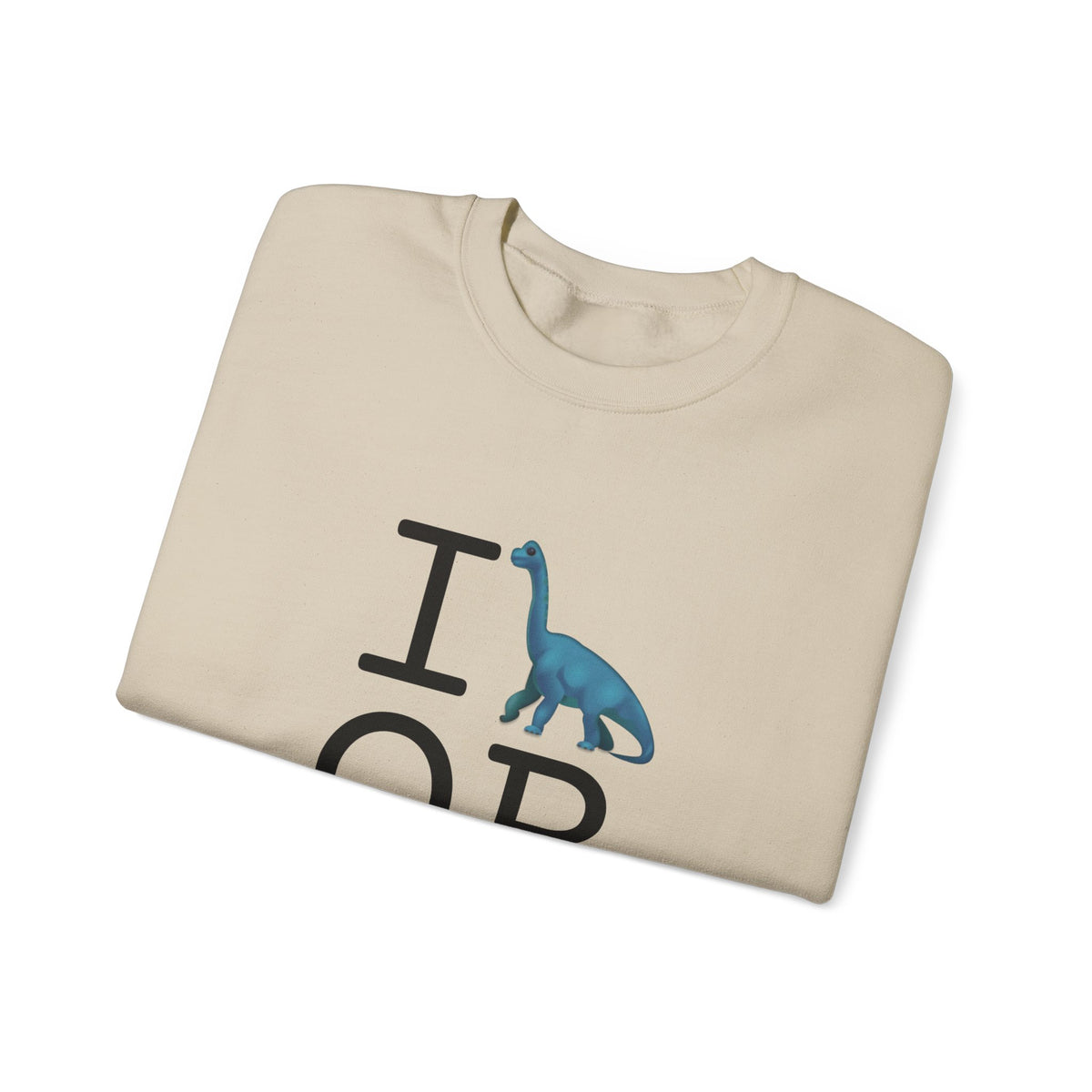 "I'm a Dinosaur in Oregon" Sweatshirt