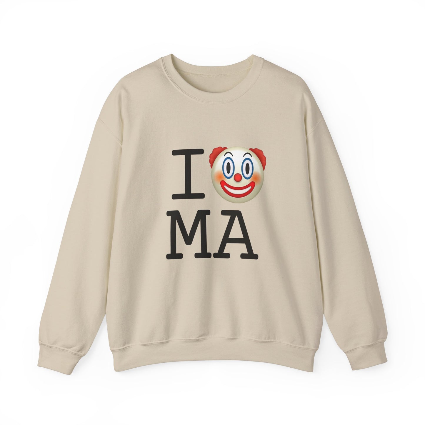"I Clown on Massachusetts" Sweatshirt
