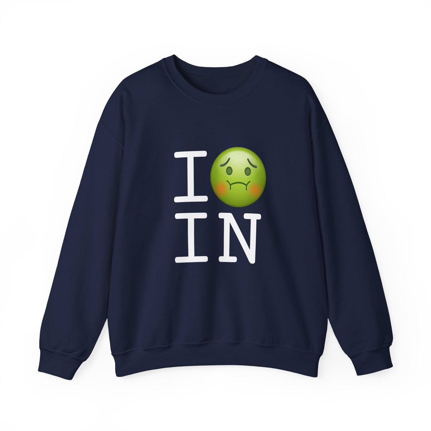 "I'm Nauseous about Indiana" Sweatshirt