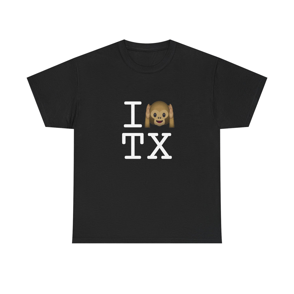 "I Don't Hear Texas" Tee