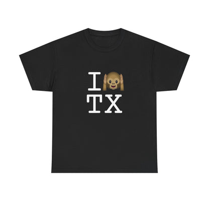 "I Don't Hear Texas" Tee