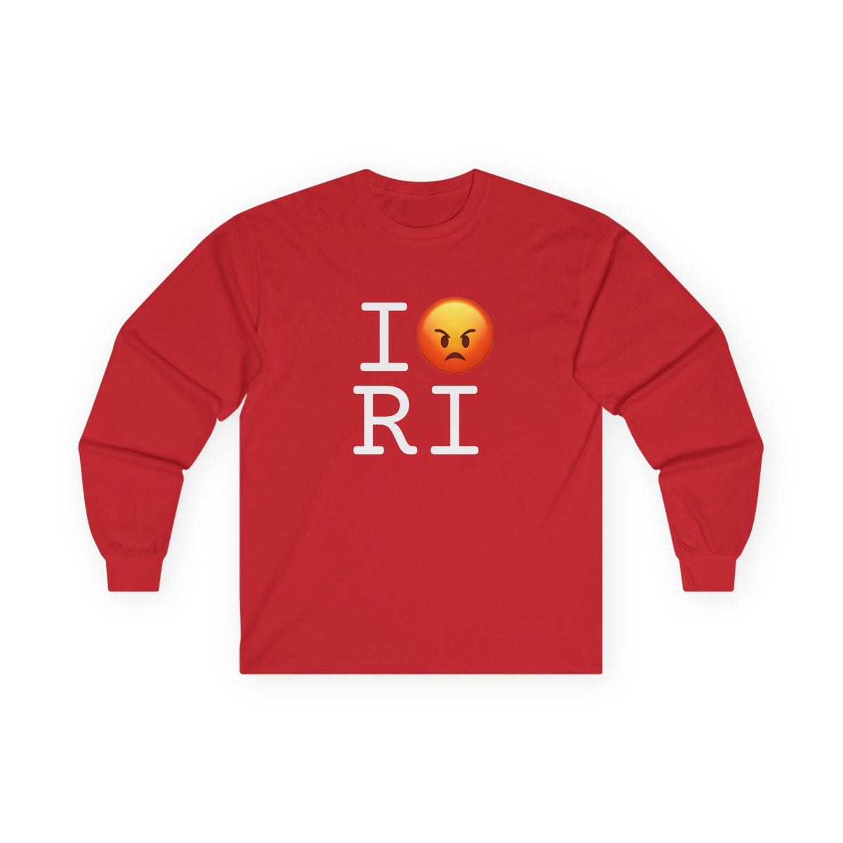 "I'm Angry about Rhode Island" Long Sleeve Shirt