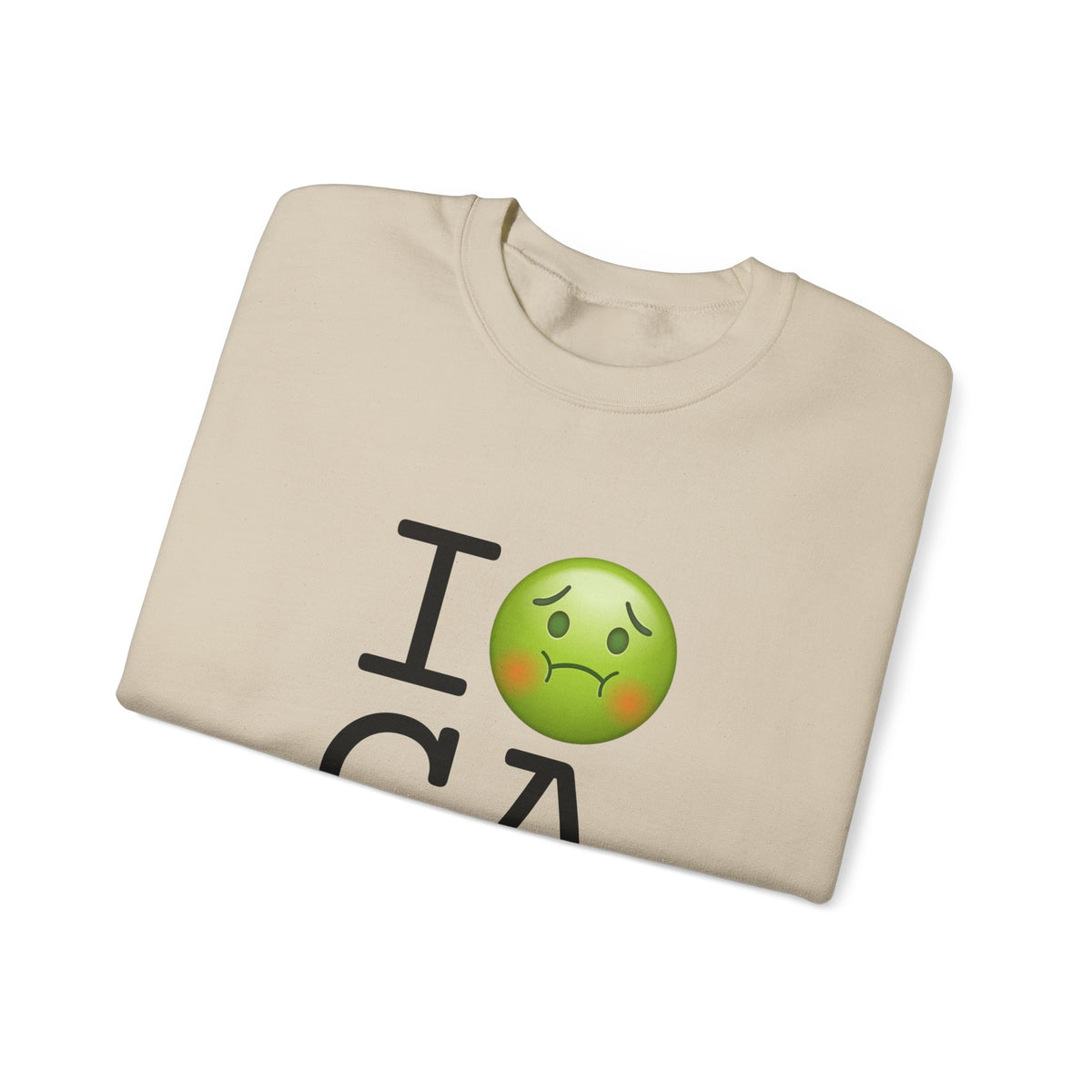"I'm Nauseous about California" Sweatshirt