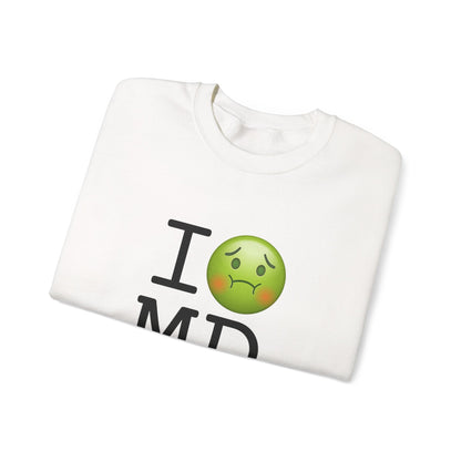 "I'm Nauseous about Maryland" Sweatshirt