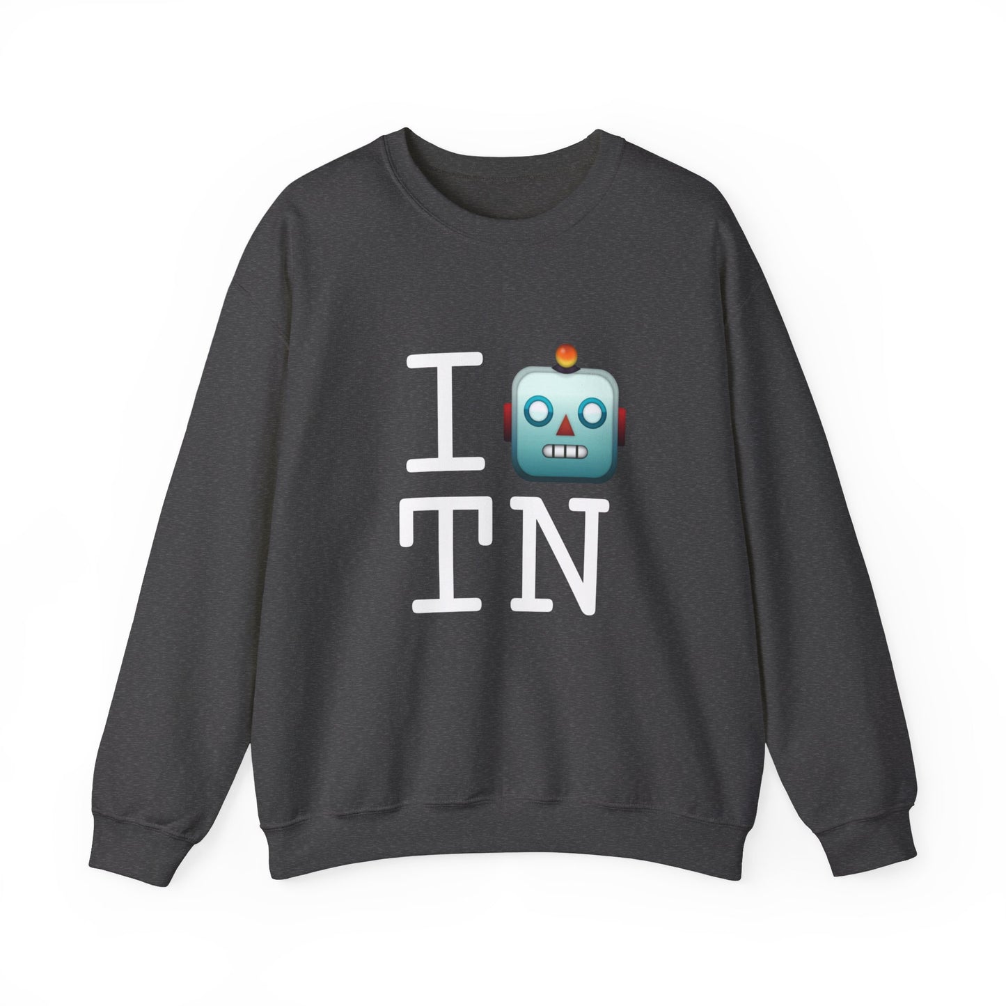 "I'm a Robot in Tennessee" Sweatshirt