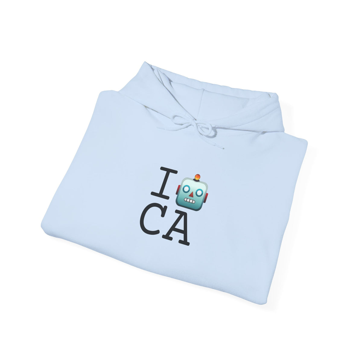 "I'm a Robot in California" Hoodie