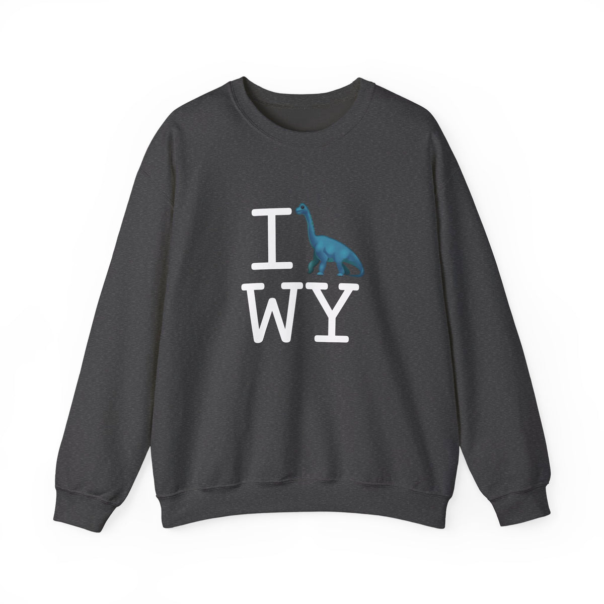 "I'm a Dinosaur in Wyoming" Sweatshirt