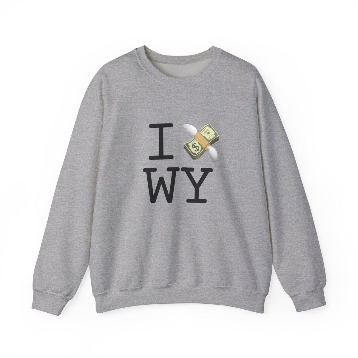 "I Lose Money in Wyoming" Sweatshirt
