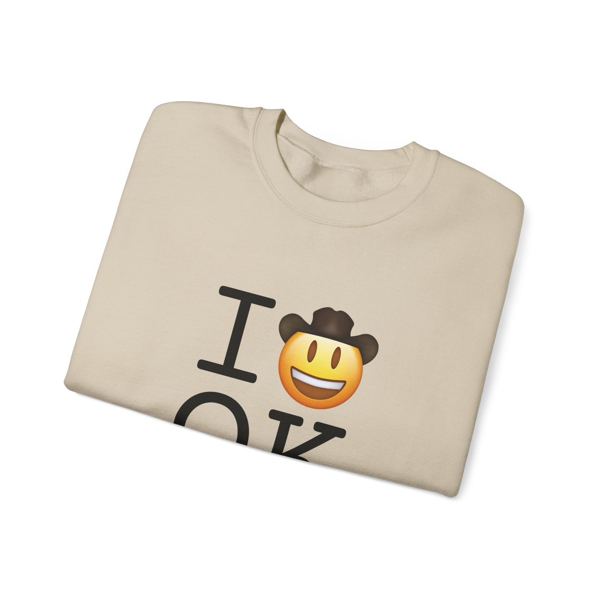 "I'm a Cowboy or Cowgirl in Oklahoma" Sweatshirt