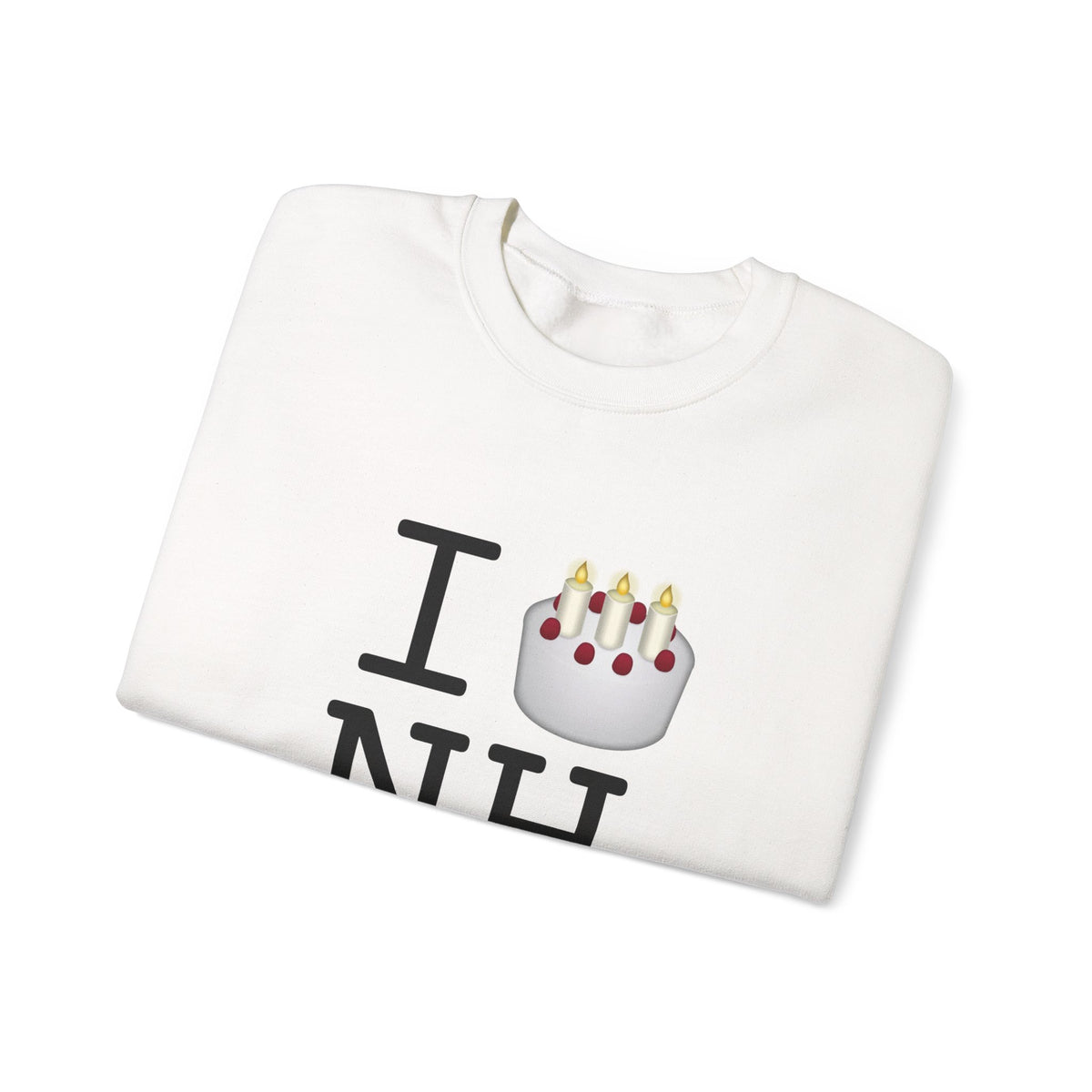 "I Birthday Cake New Hampshire" Sweatshirt