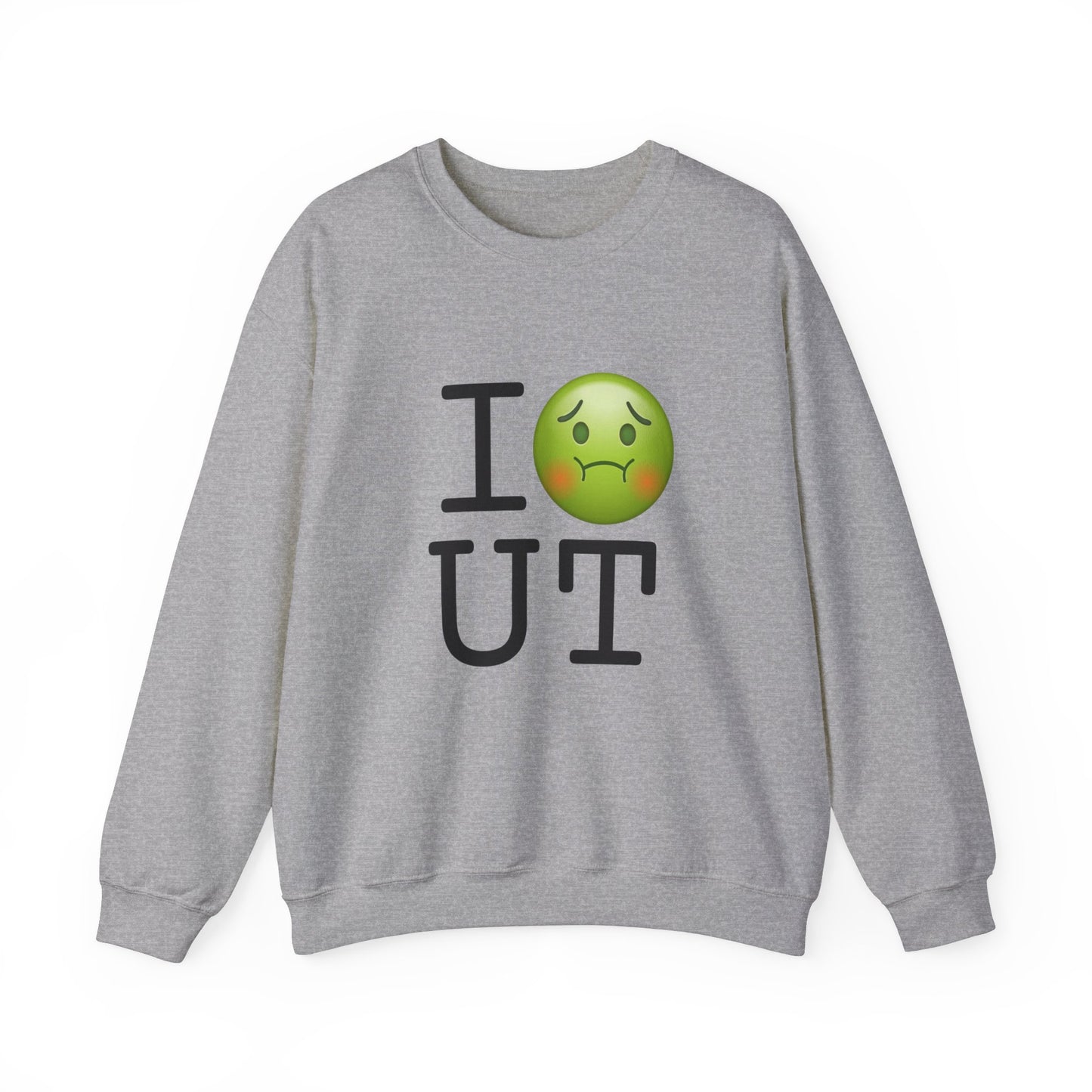 "I'm Nauseous about Utah" Sweatshirt