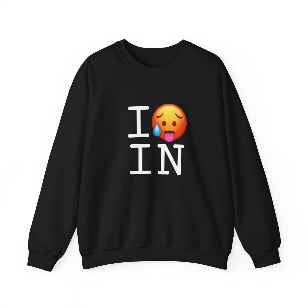 "I'm Hot in Indiana" Sweatshirt