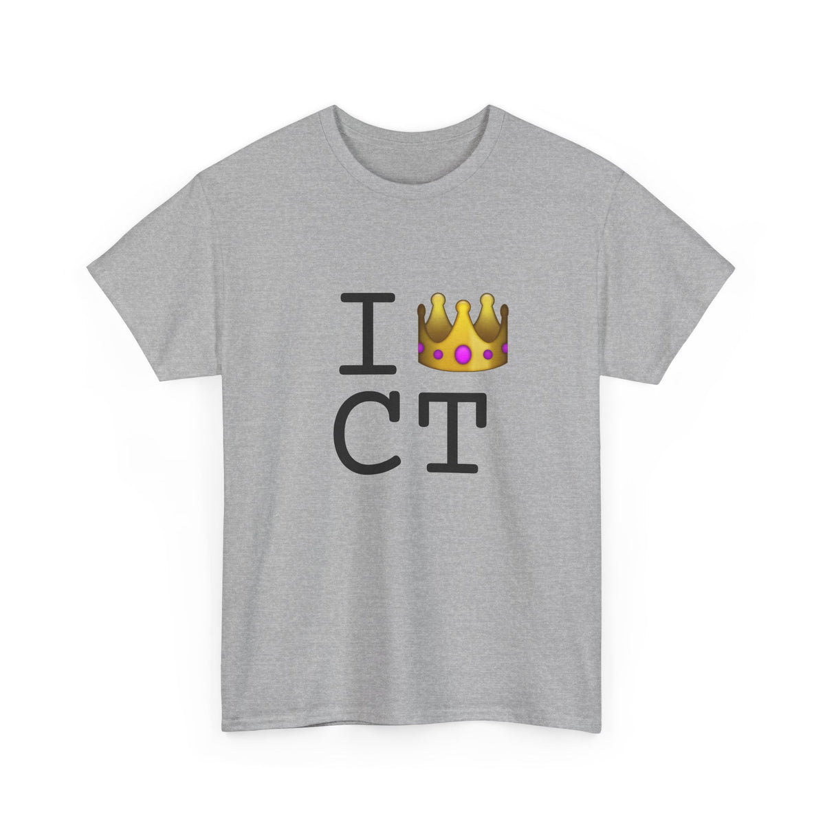 "I'm Royalty (Wear a Crown) in Connecticut" Tee