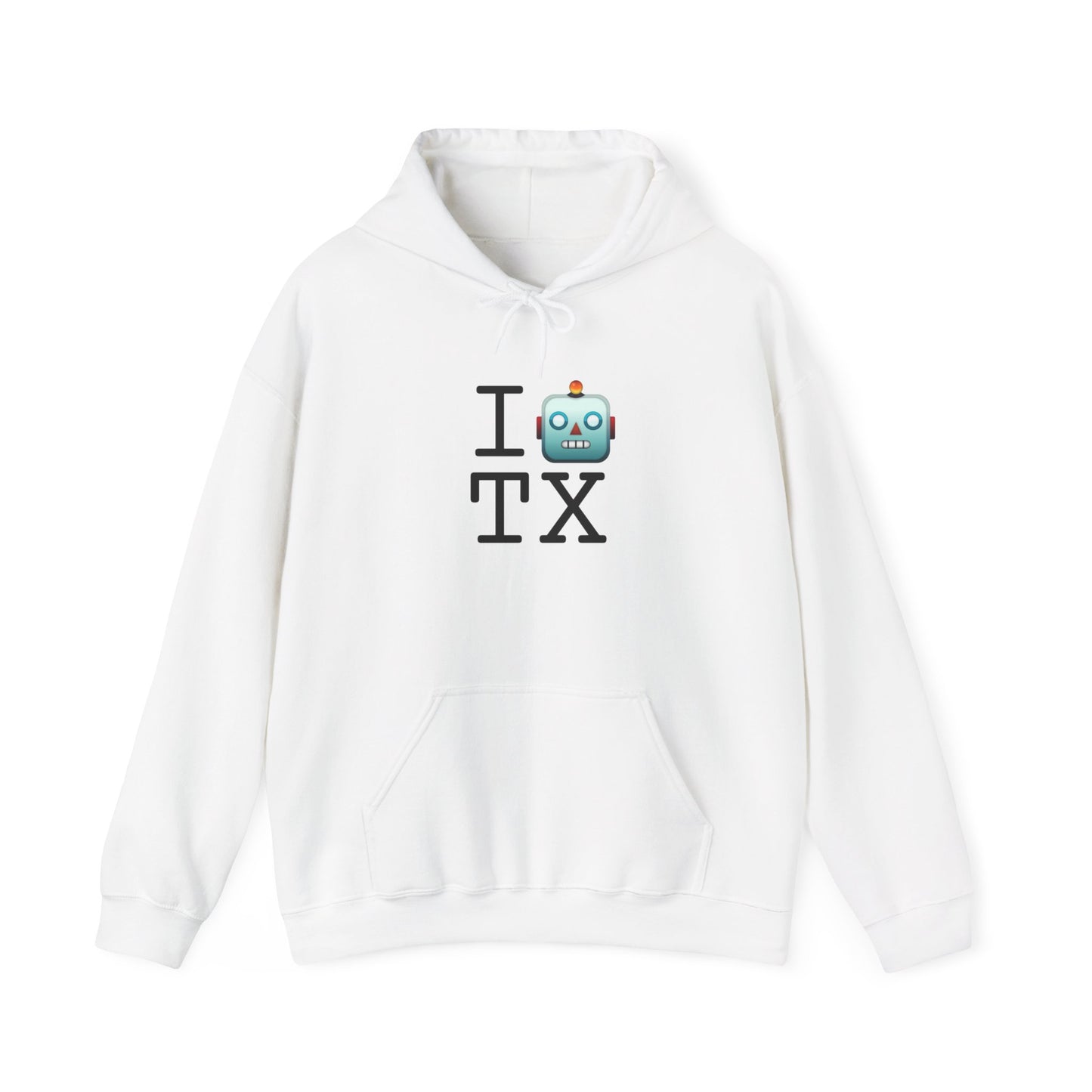 "I'm a Robot in Texas" Hoodie