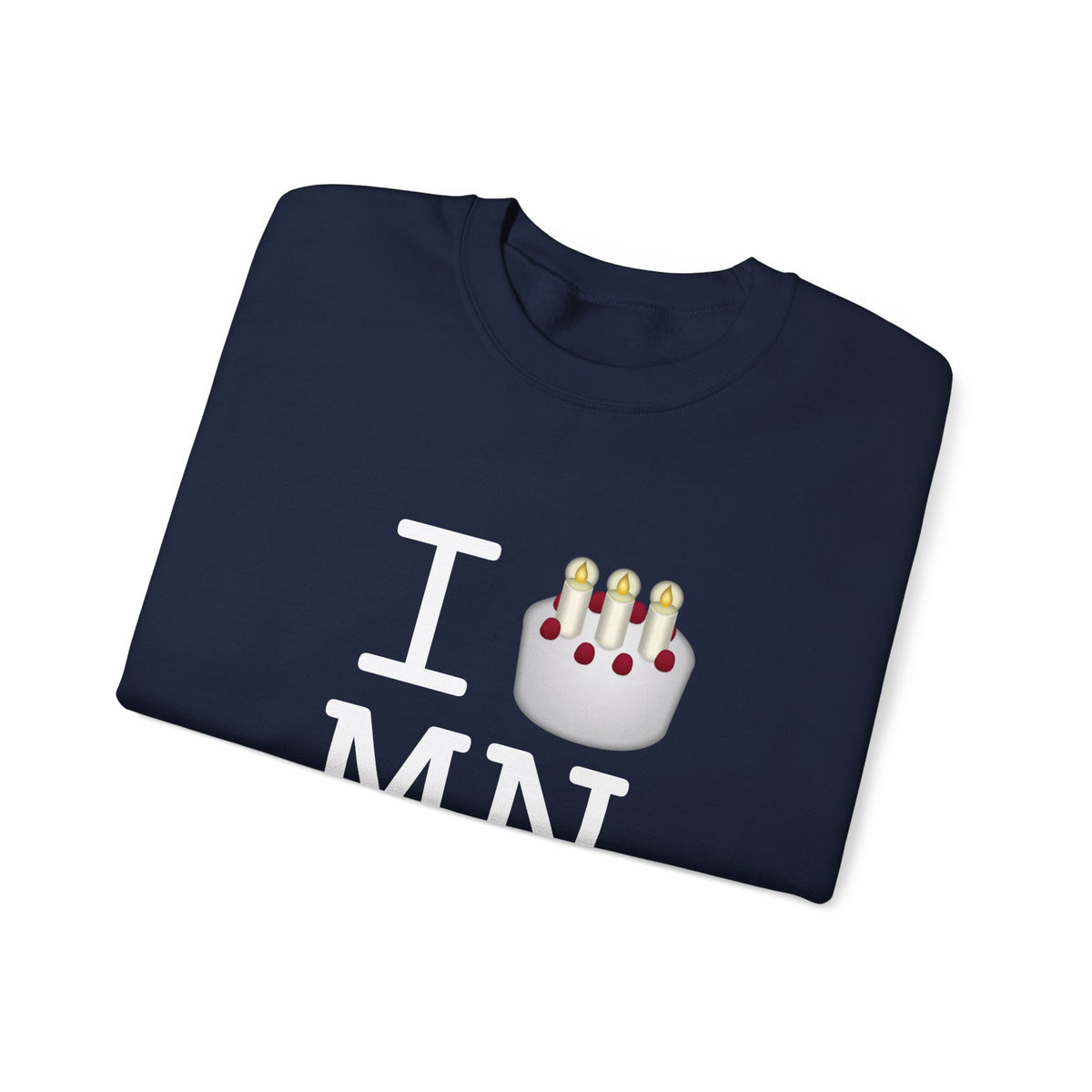 "I Birthday Cake Minnesota" Sweatshirt