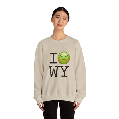 "I'm Nauseous about Wyoming" Sweatshirt