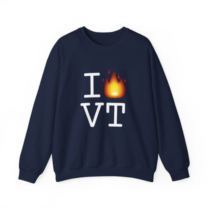 "I've got Fire for Vermont" Sweatshirt