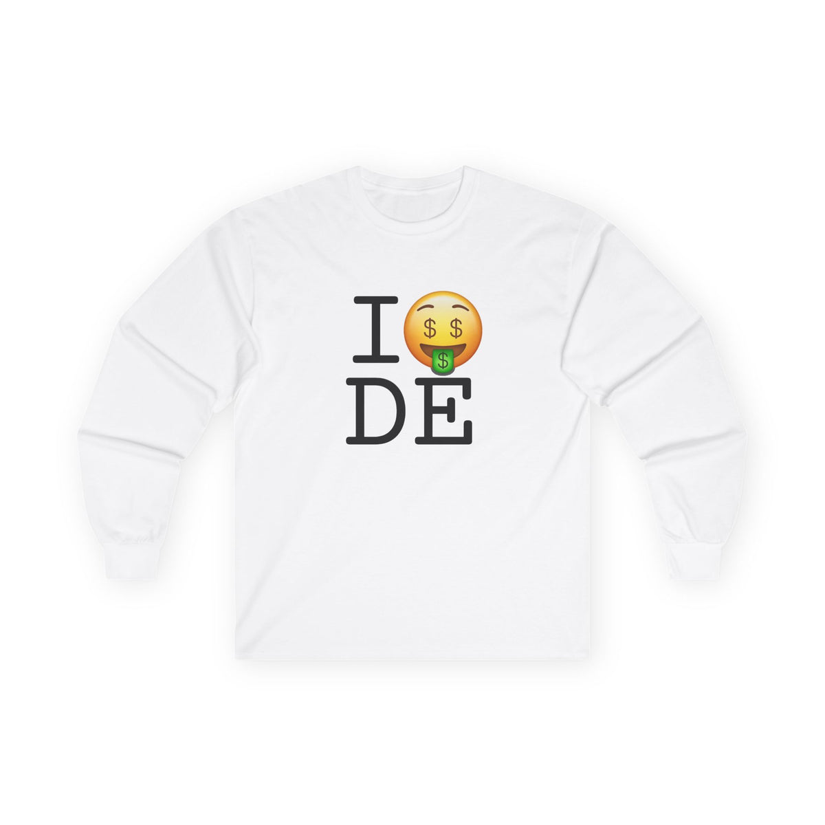"I Get Rich in Delaware" Long Sleeve Shirt