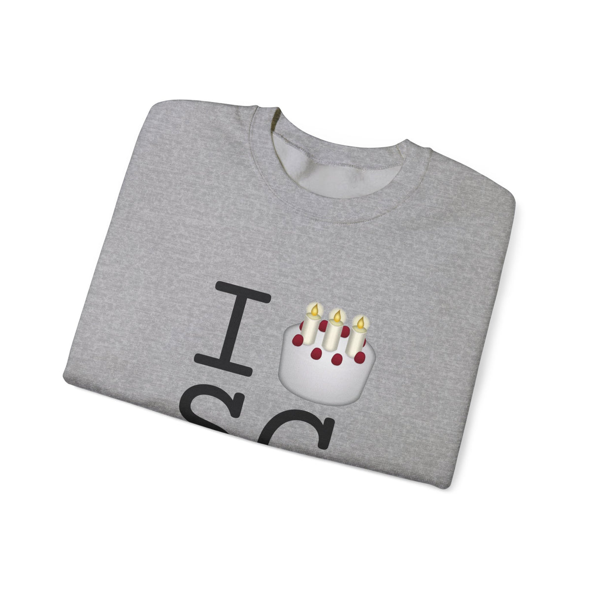 "I Birthday Cake South Carolina" Sweatshirt