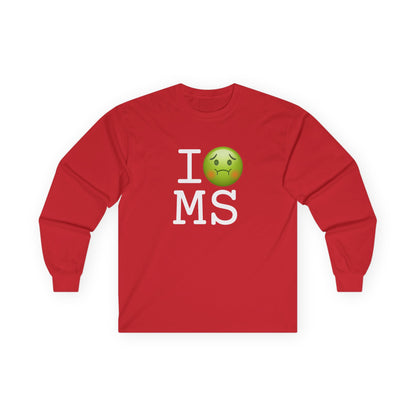 "I'm Nauseous about Mississippi" Long Sleeve Shirt