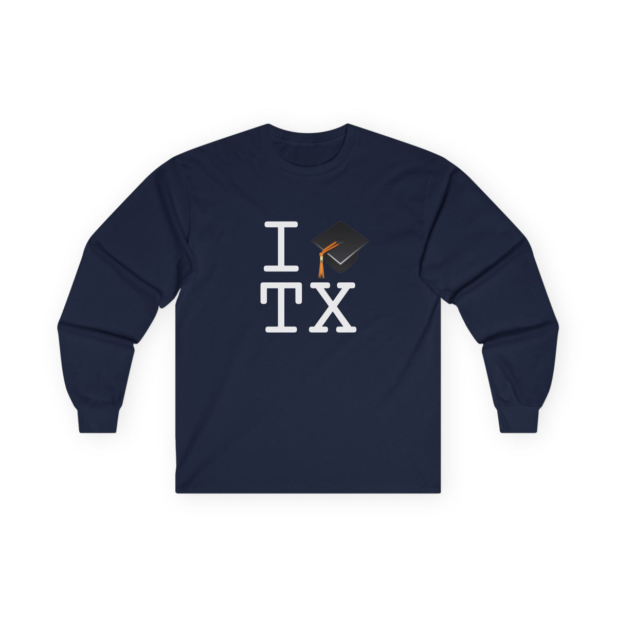 "I Graduate Texas" Long Sleeve Shirt