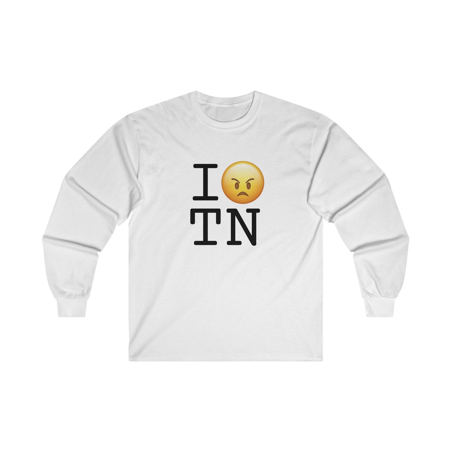 "I'm Mad at Tennessee" Long Sleeve Shirt