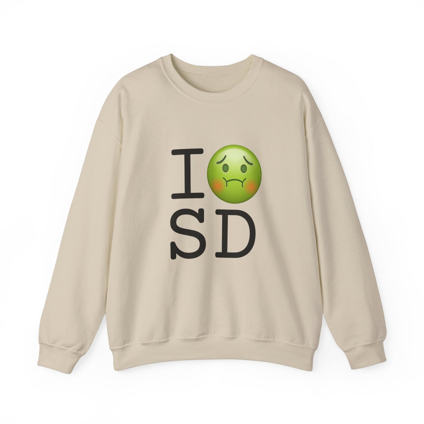 "I'm Nauseous about South Dakota" Sweatshirt