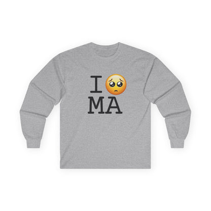 "I'm Begging about Massachusetts" Long Sleeve Shirt