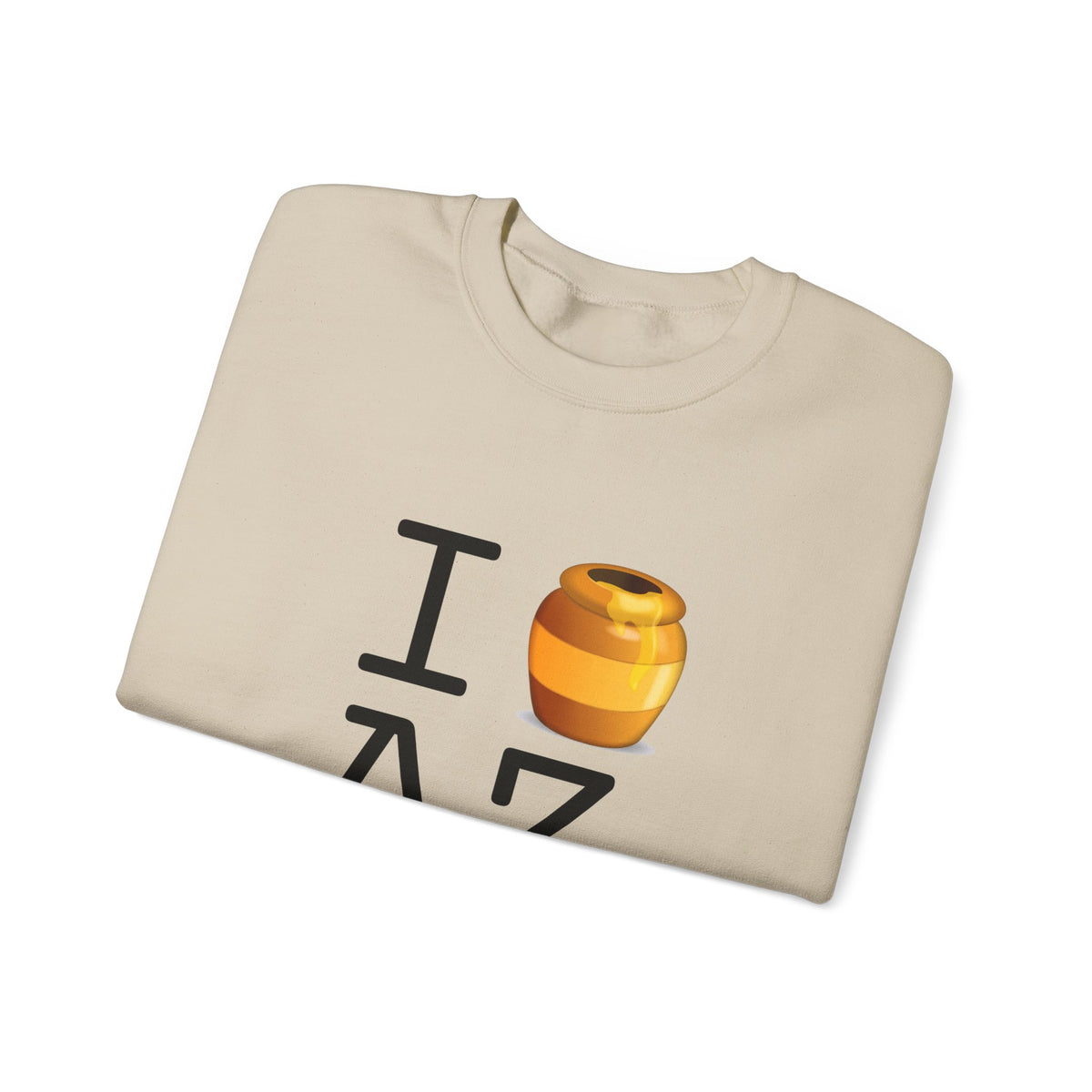 "I Honey Arizona" Sweatshirt