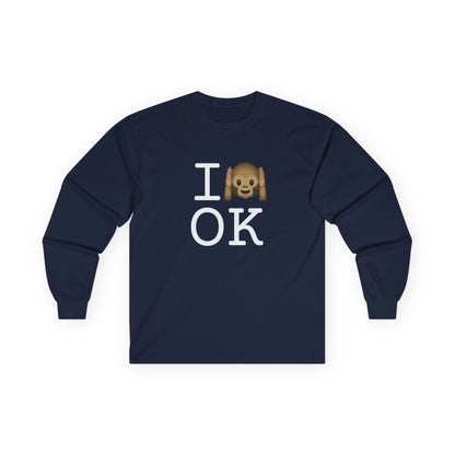 "I Don't Hear Oklahoma" Long Sleeve Shirt