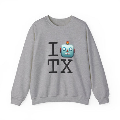 "I'm a Robot in Texas" Sweatshirt