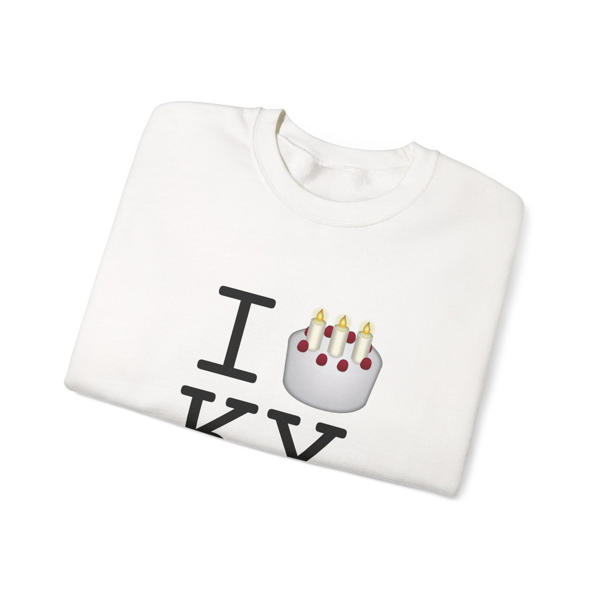 "I Birthday Cake Kentucky" Sweatshirt