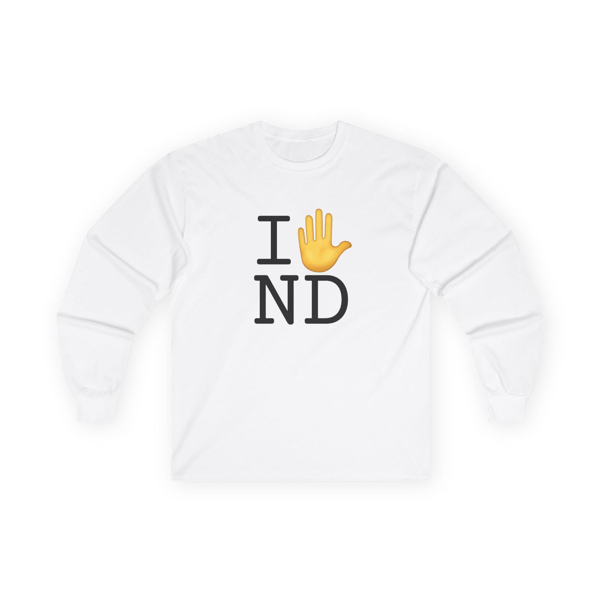 "I Stop (Raised Hand) North Dakota" Long Sleeve Shirt