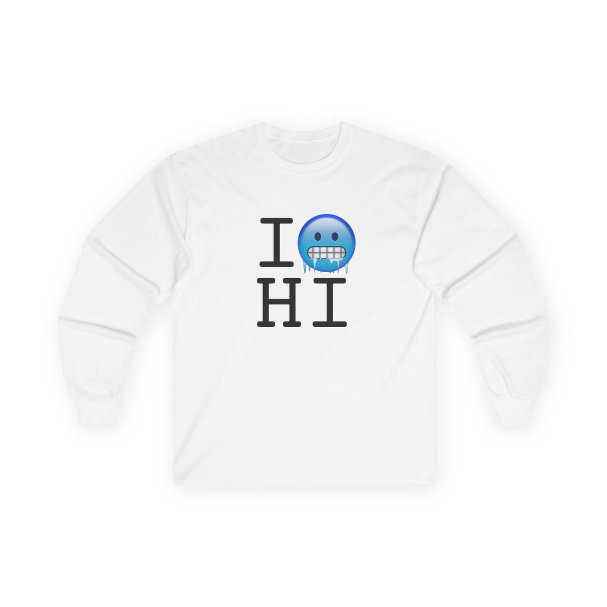 "I'm Cold in Hawaii" Long Sleeve Shirt