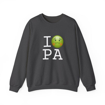 "I'm Nauseous about Pennsylvania" Sweatshirt