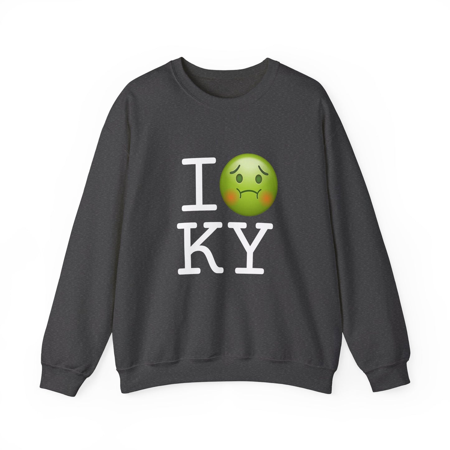 "I'm Nauseous about Kentucky" Sweatshirt