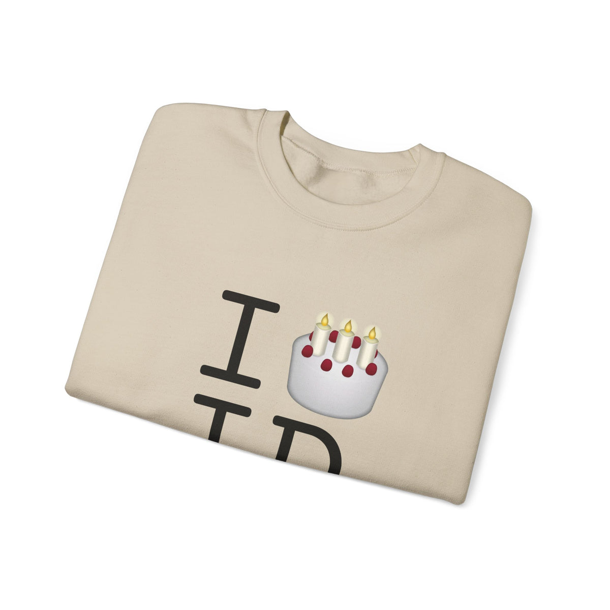 "I Birthday Cake Idaho" Sweatshirt