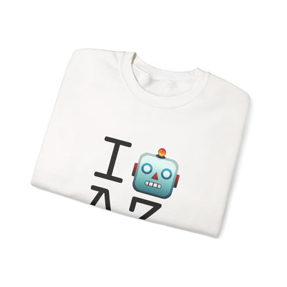 "I'm a Robot in Arizona" Sweatshirt